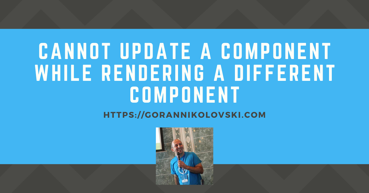 Cannot update a component while rendering a different component ...